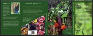 Wurzeln, Wurzelkraft, Heilwirkung, rote Beete, Topinambur, Petersilienwurzel, Pastinake, Lichtwurzel, Meerrettich, Zwiebel, Knoblauch, Knollenziest, Nachtkerze, Löwenzahn, Brennnessel, Baldrian, Oca, Schwarzwurzel,